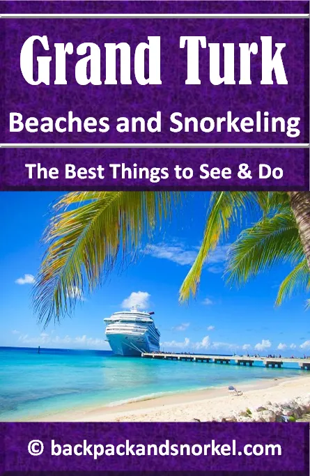 Backpack and Snorkel Travel Guide for Grand Turk